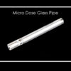 micro dose glass pipe